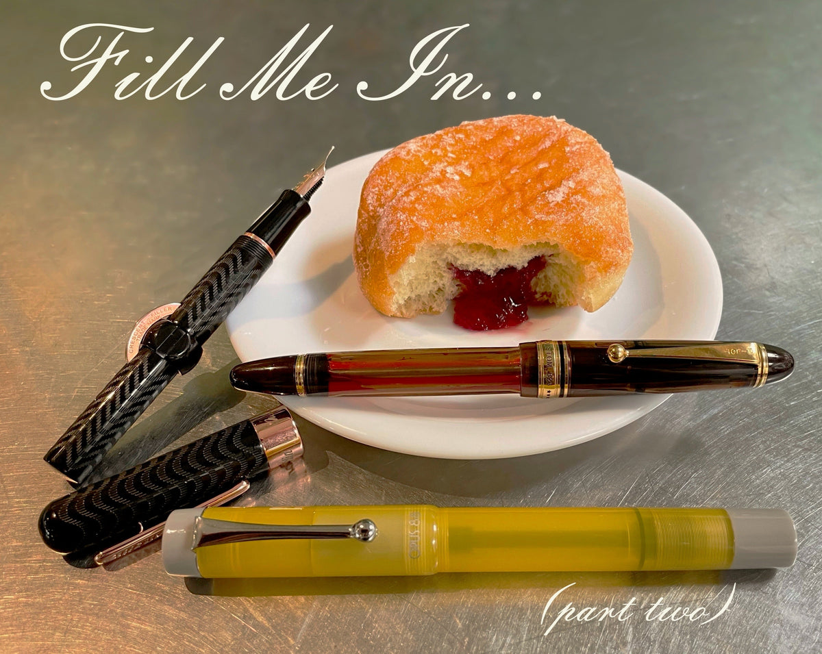 Fill Me In! A Guide To Fountain Pen Filling Mechanisms (Part Two) - Pen Boutique Ltd