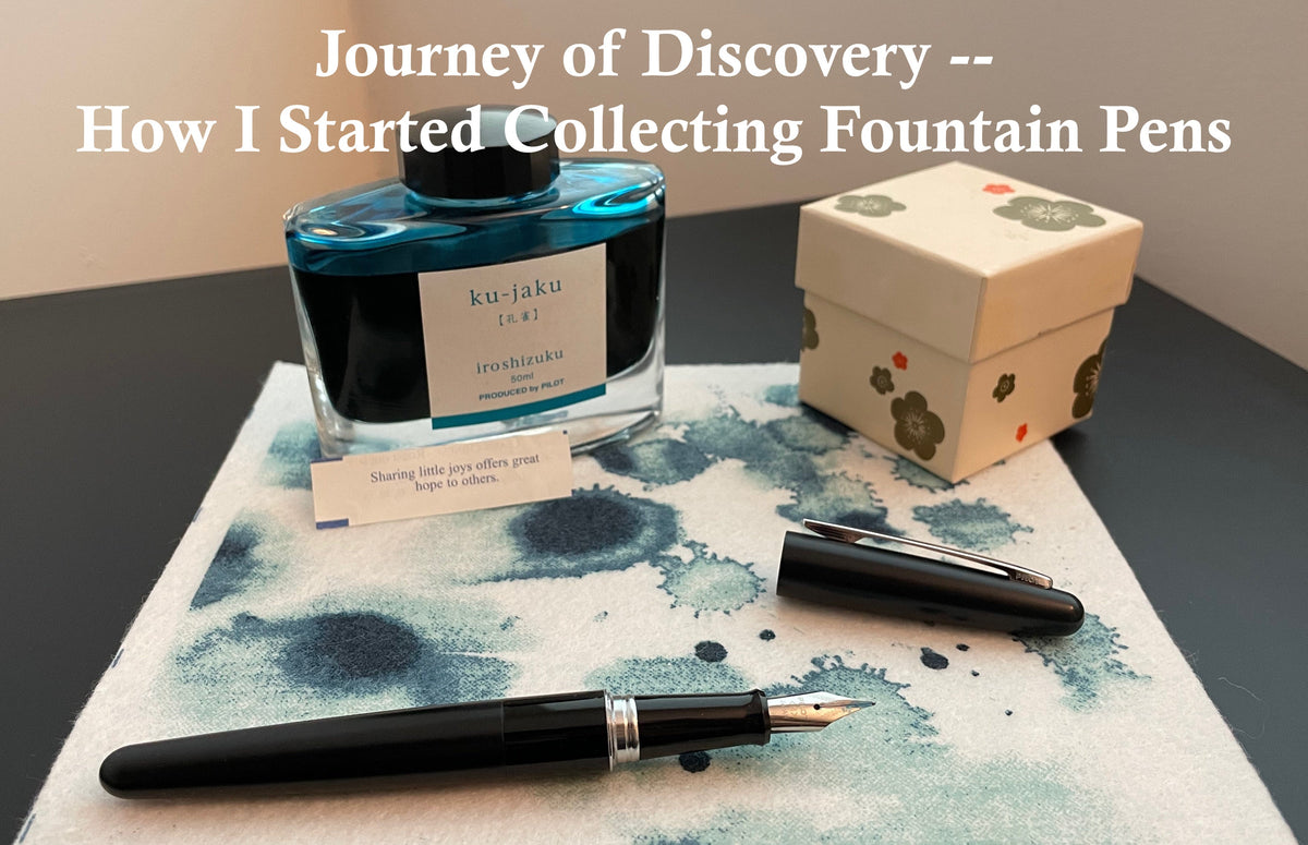 Journey of Discovery - How I Started Collecting Fountain Pens - Pen Boutique Ltd 